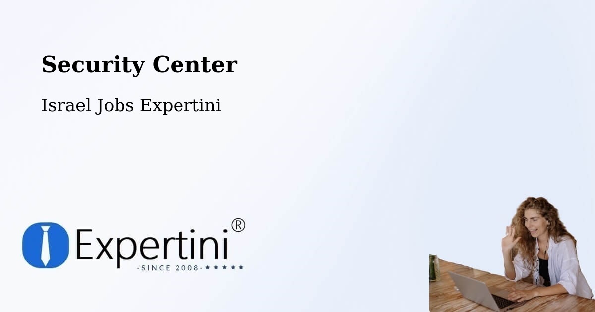 Security & Compliance – Beersheba - Israel Jobs Expertini