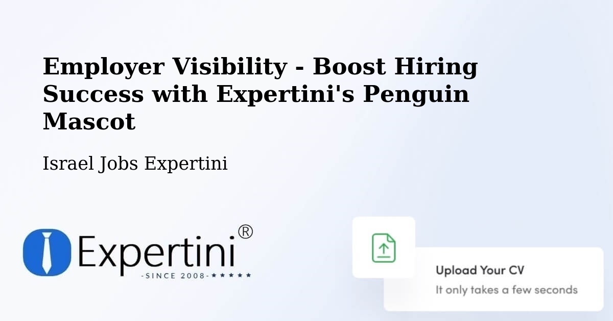 CV and Resume Visibility Optimization – Beersheba - Israel Jobs Expertini